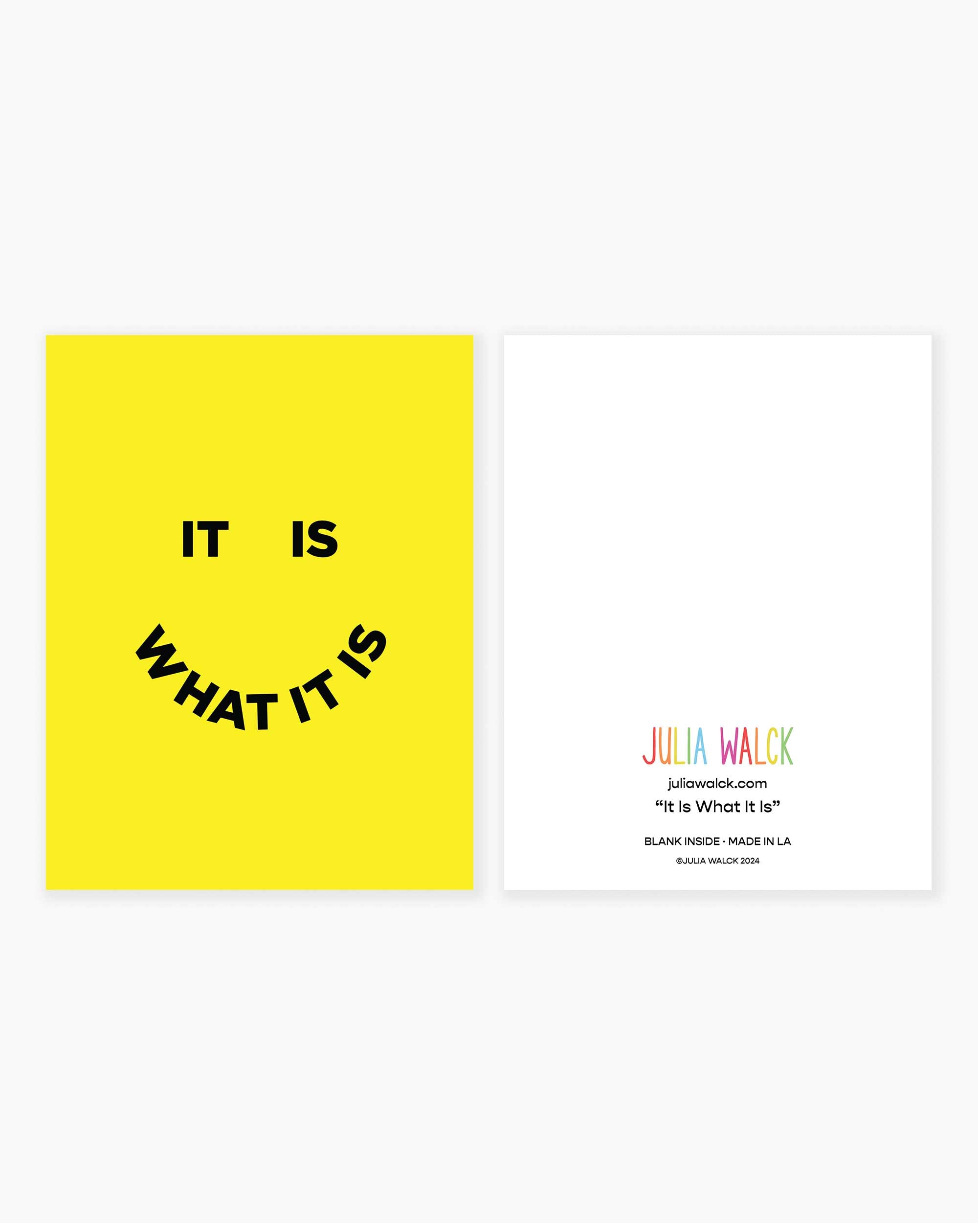 It Is What It Is Greeting Card