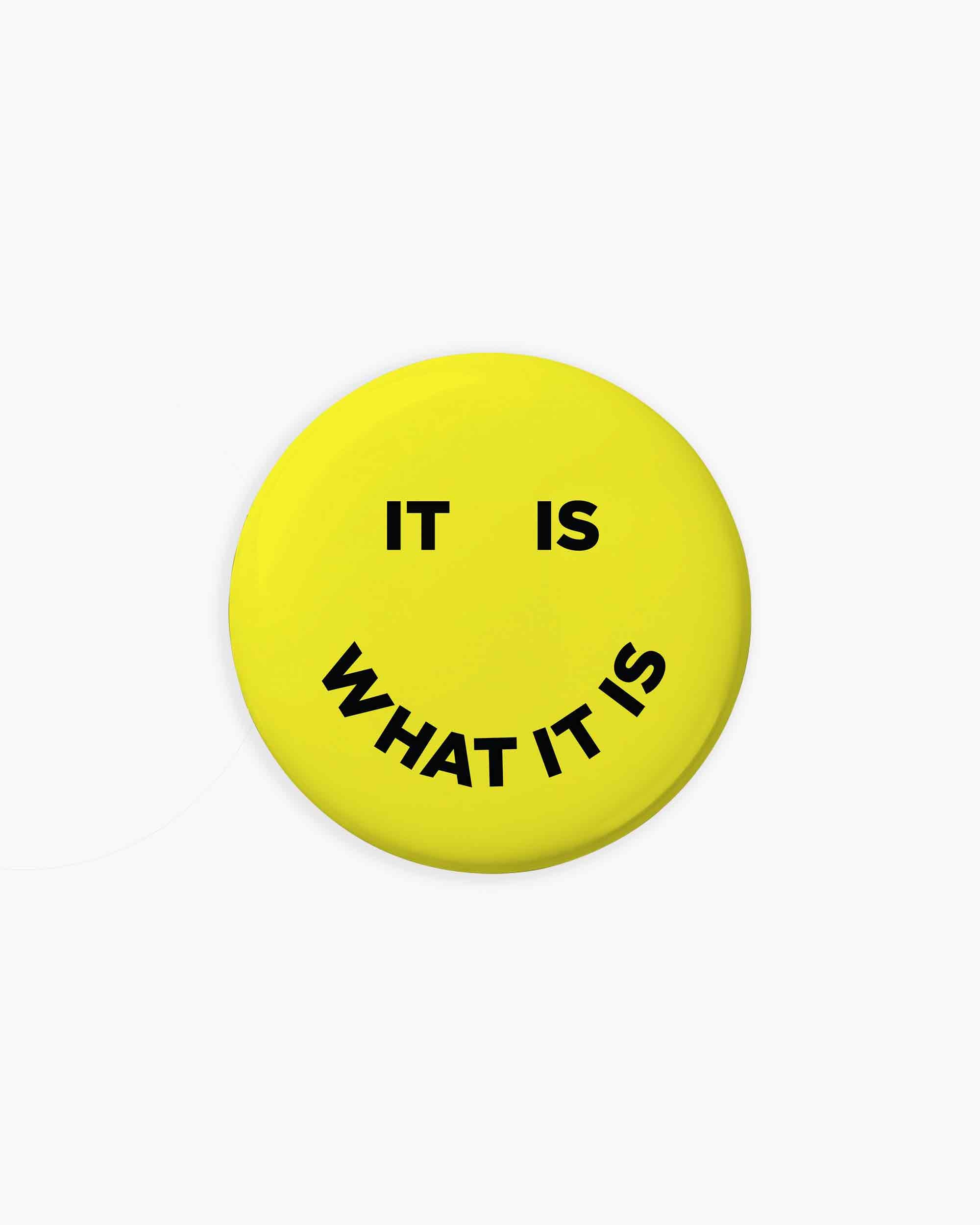 It Is What It Is Magnet