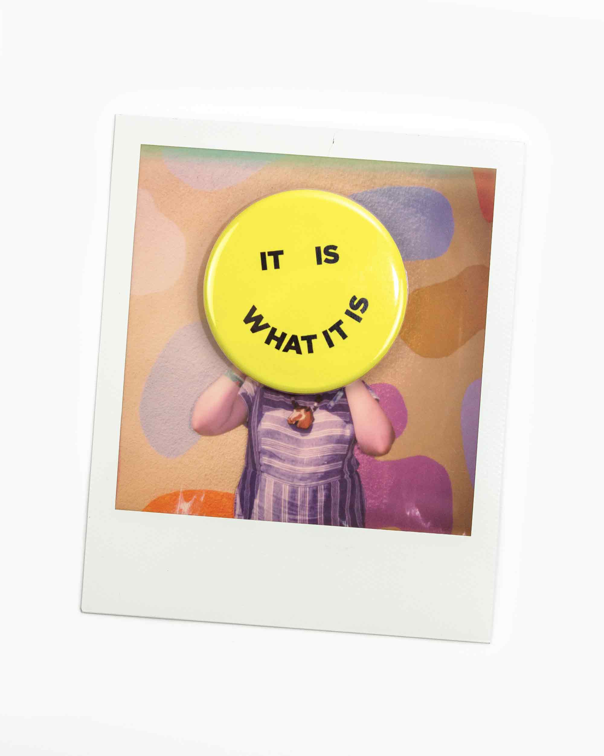 It Is What It Is Magnet