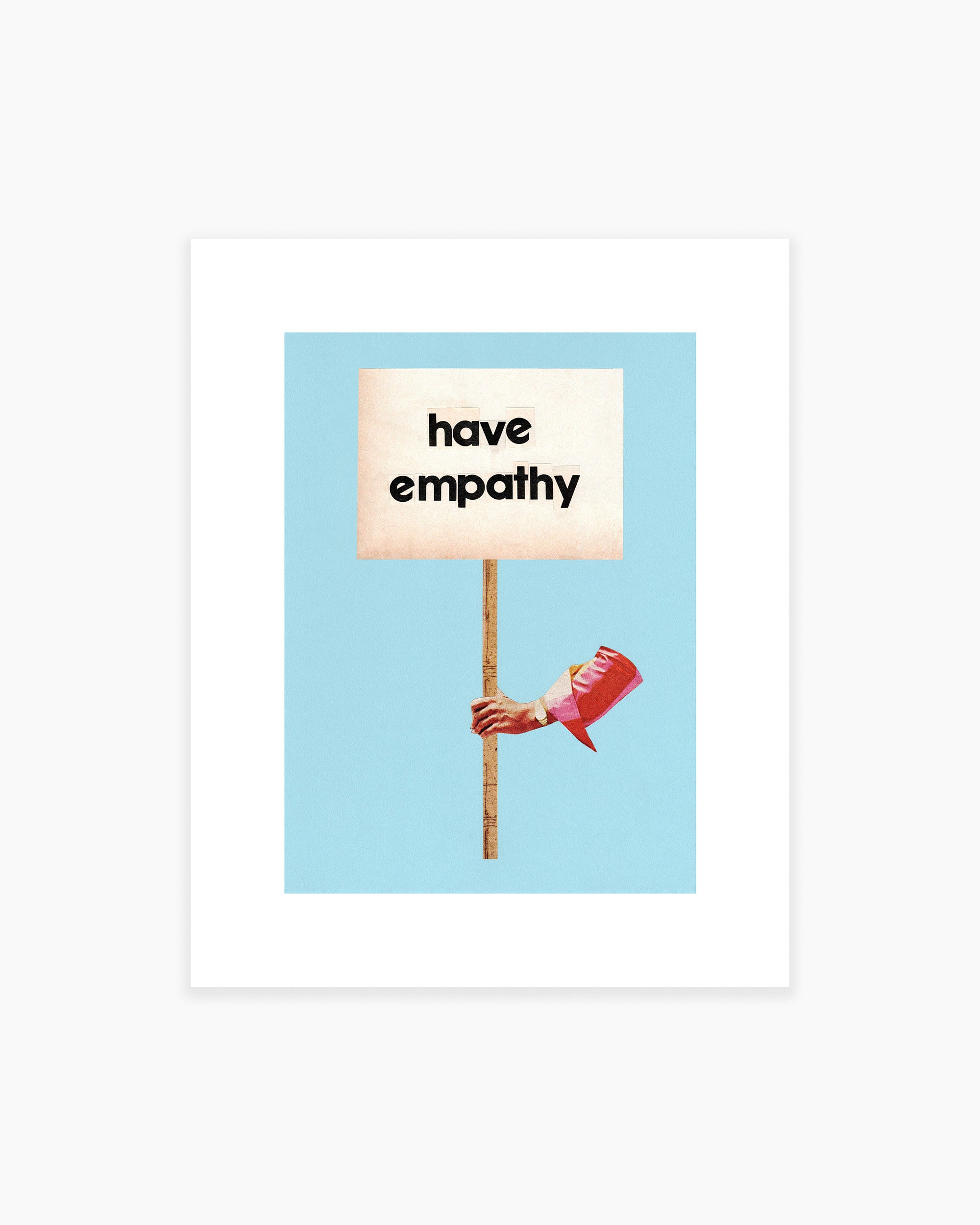 Have Empathy Art Print